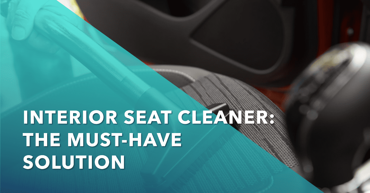 interior seat cleaner