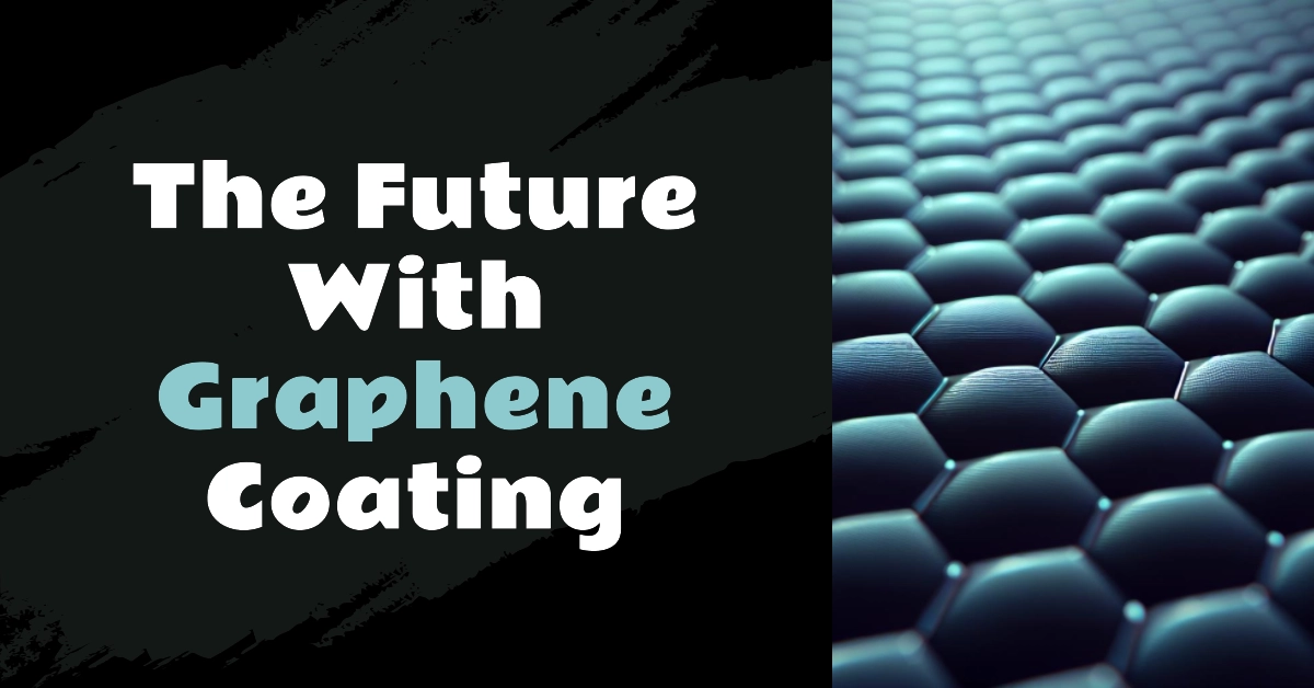 future with graphene coating